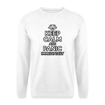 Panic Immediately - Funny Sarcastic Meme - Unisex Sweatshirt - white - Front