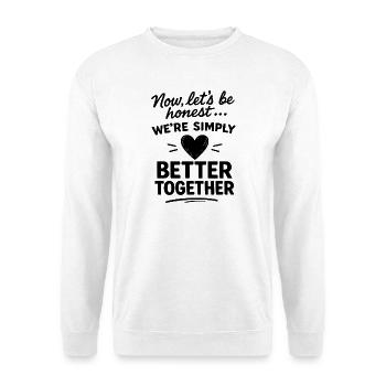 Better Together - Saying Black for Couples & Team - Unisex Sweatshirt - white - Front