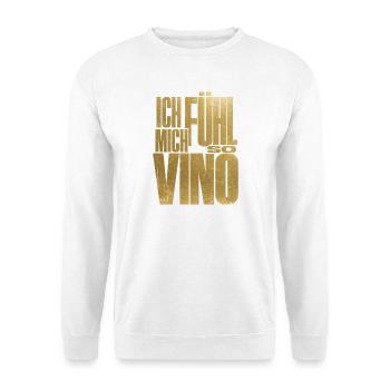 Je me sens tellement Vino ! - Sweat-shirt Unisexe - blanc - Devant