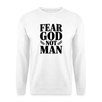 Fear God Not Man - Unisex Sweatshirt - white - Front