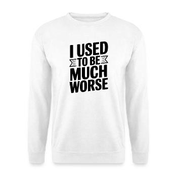 Früher war ich viel schlimmer - Unisex Pullover - Weiß - Vorne - Alina (178cm) & Michal (187cm)
