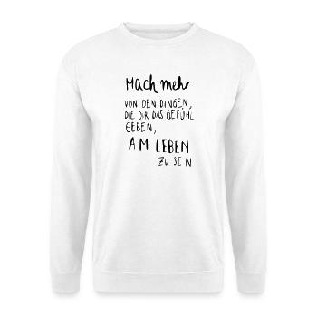 Lebensgefühl - am Leben - Unisex Pullover - Weiß - Vorne