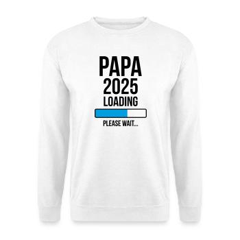 Papa 2025 Loading Bitte warten... - Unisex Pullover - Weiß - Vorne