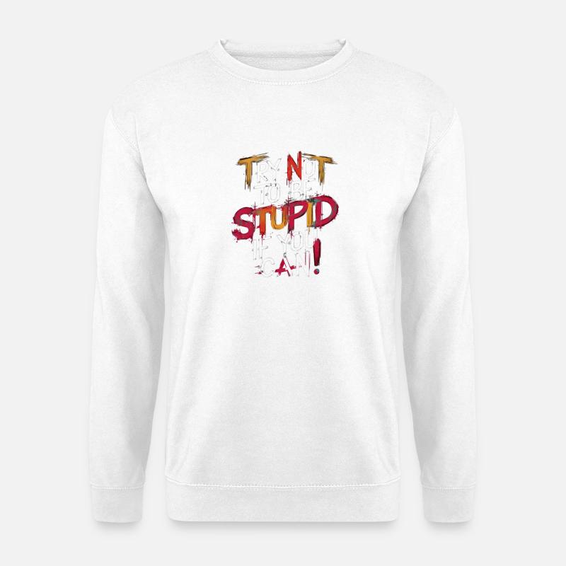 Motivational Graffiti Text Message - Unisex Sweatshirt - white