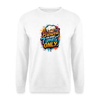 NUR FÜR GUTE ZEITEN GEBRAUT, BIER - Unisex Pullover - Weiß - Vorne