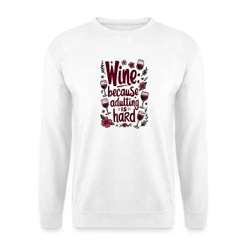 LE VIN : PARCE QUE L’ÂGE ADULTE EST DIFFICILE - Sweat-shirt Unisexe - blanc - Devant