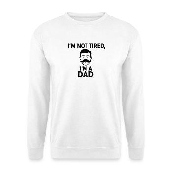 Not tired, I'm a father - Unisex Sweatshirt - white - Front