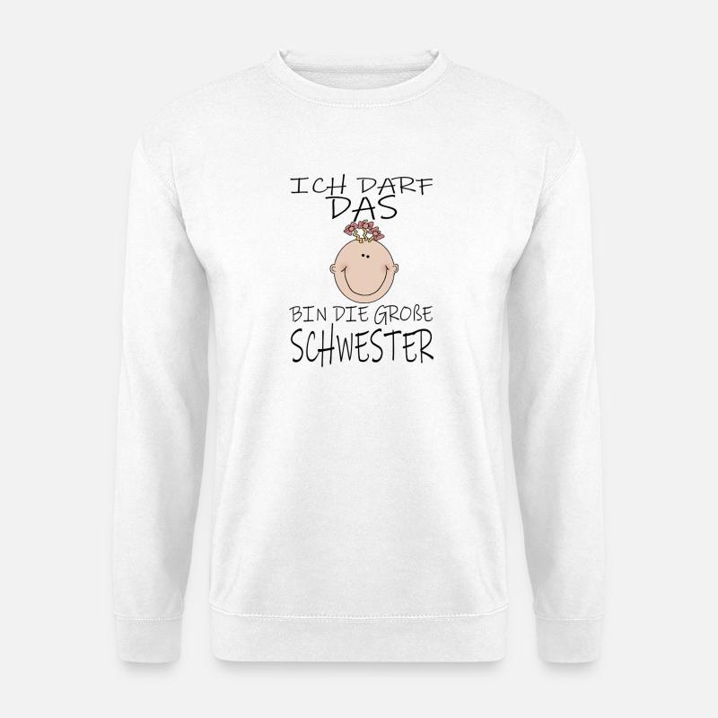 Darf das bin die Große Schwester - Unisex Pullover - Weiß