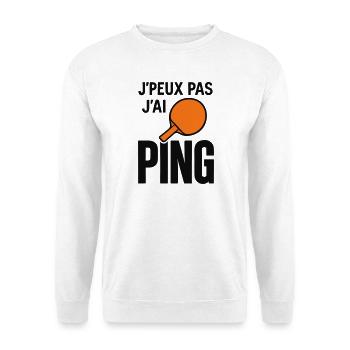J'peux pas J'ai Ping - Sweat-shirt Unisexe - blanc - Devant