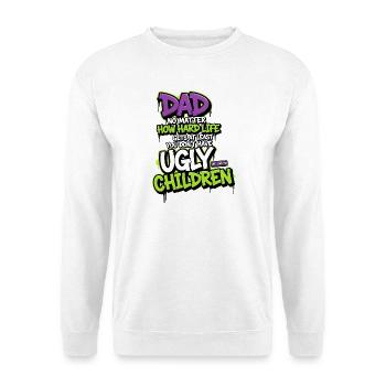 Papa, Wenigstens Hast Du Keine Hässlichen Kinder - Unisex Pullover - Weiß - Vorne