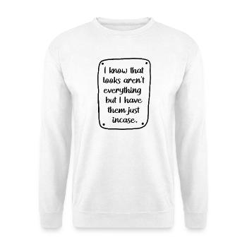 Looks Isn't Everything lustiges Zitat-Shirt - Unisex Pullover - Weiß - Vorne