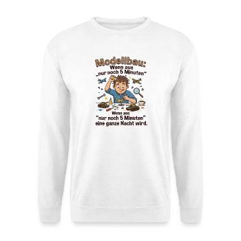 Modellbauchaos: Nur noch 5 Minuten - Unisex Pullover - Weiß - Vorne