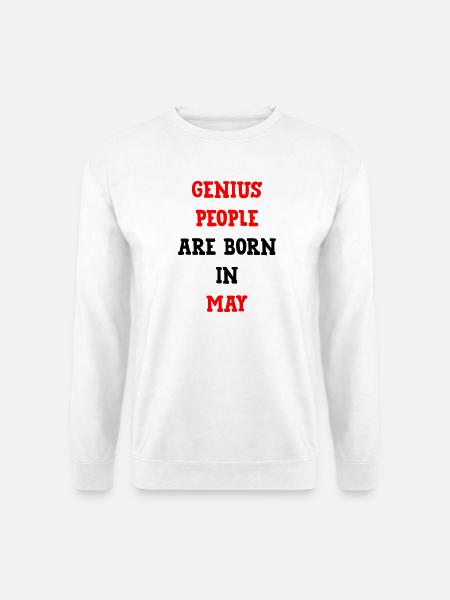 Geburtsgeschenk-Genies werden im Mai geboren - Unisex Pullover - Weiß