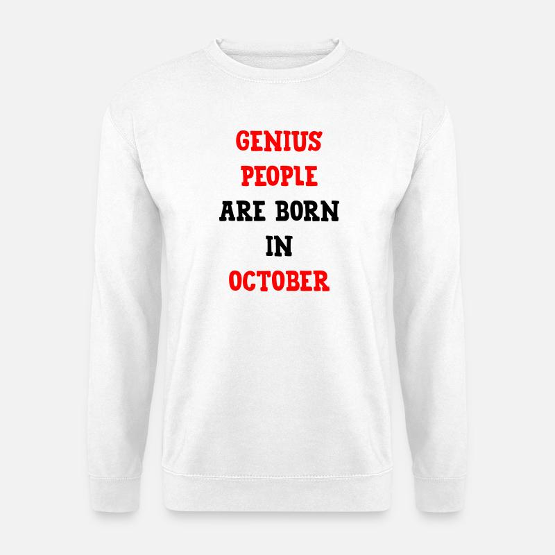 Baby Genius Geburtsgeschenk Oktober - Unisex Pullover - Weiß