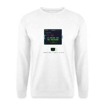 Ca Marche Sur Ma Machine - Sweat-shirt Unisexe - blanc - Devant