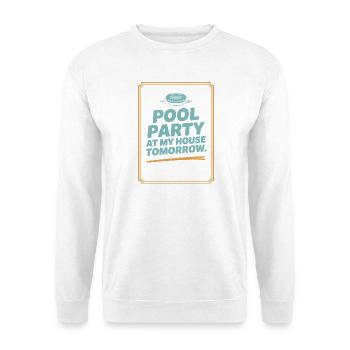 Poolparty Bring The Pool Sommer Pool Party Spruch - Unisex Pullover - Weiß - Vorne