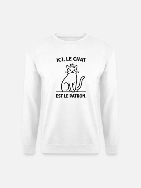 Ici Le Chat Est Le Patron - Sweat-shirt Unisexe - blanc