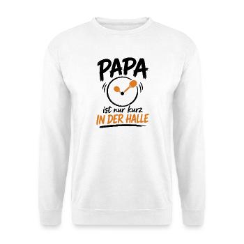 Tischtennis Vater Spruch – nur kurz in der Halle - Unisex Pullover - Weiß - Vorne - Alina (178cm) & Michal (187cm)