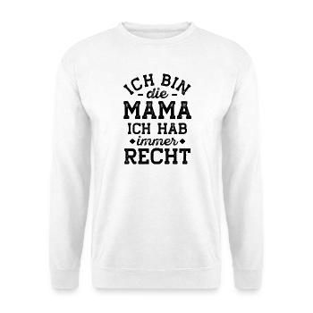 Mama Geschenk lustig hat Immer recht - Unisex Pullover - Weiß - Vorne - Alina (178cm) & Michal (187cm)