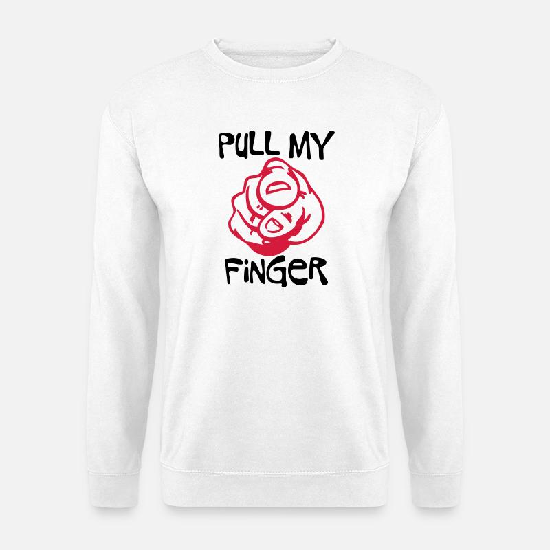 Pull my Finger | you | hand - Sweat-shirt Unisexe - blanc
