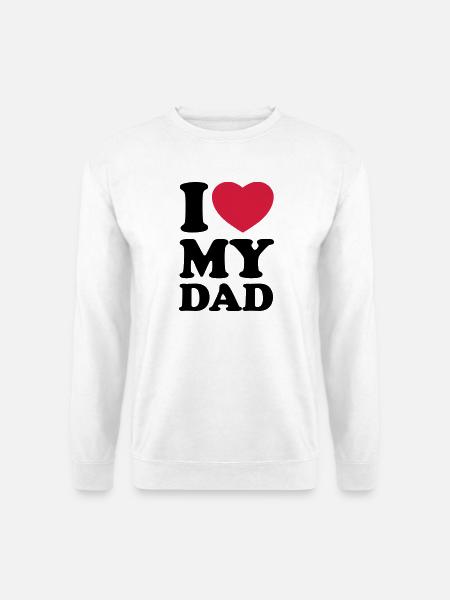 I love my dad - Unisex Sweatshirt - white