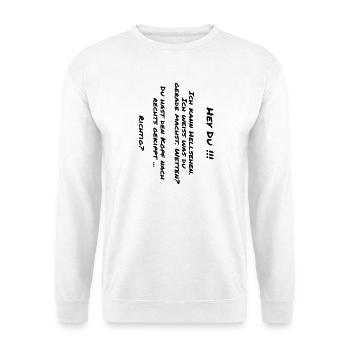 Hey you! I can clairvoyance ... © roil - Unisex Sweatshirt - white - Front