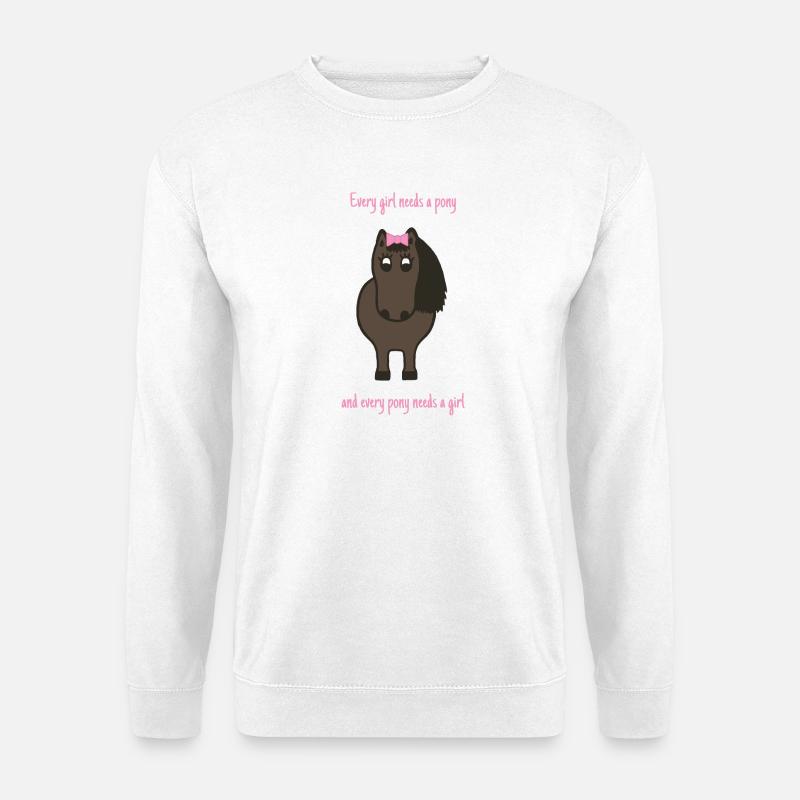Every girl needs a pony - Unisex Pullover - Weiß
