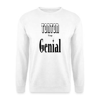 Tonton Trop Génial Oncle - Sweat-shirt Unisexe - blanc - Devant