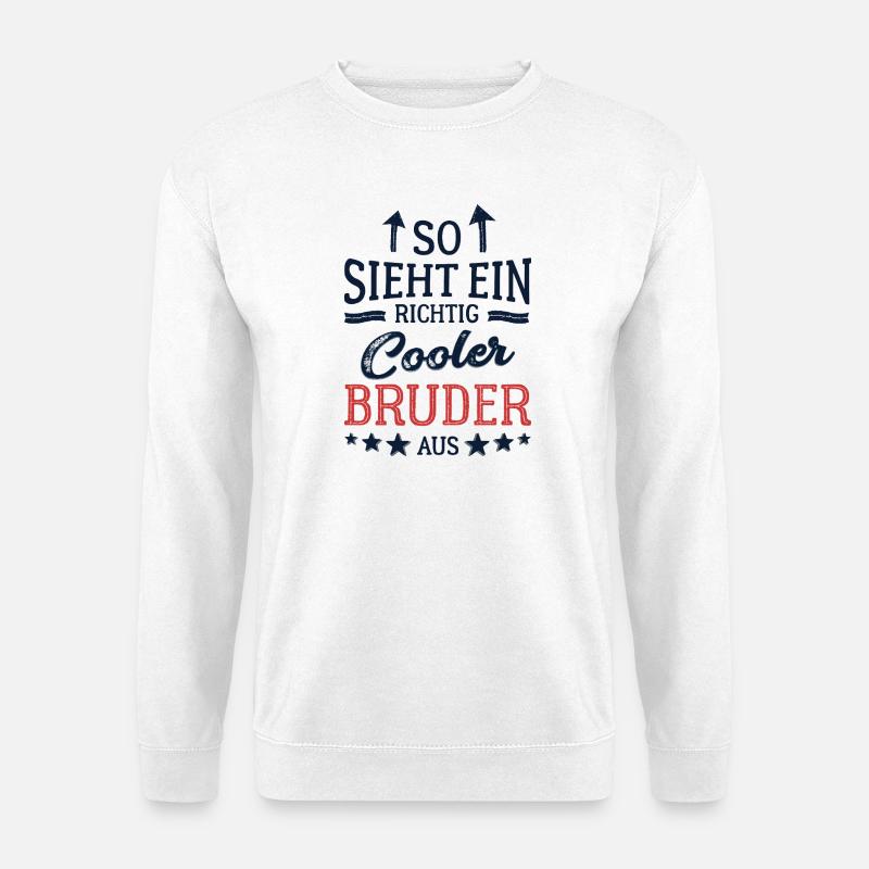 So sieht ein cooler Bruder aus Bester Bruder - Unisex Pullover - Weiß