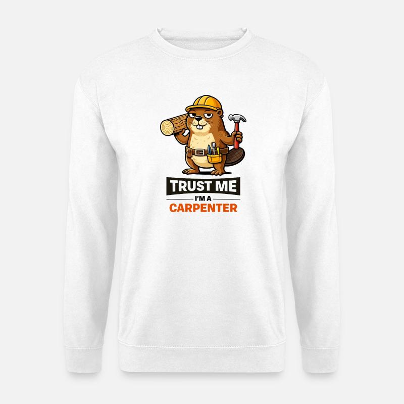 Vertrau mir, Zimmermann Biber - Unisex Pullover - Weiß