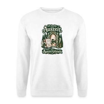 Ich buche eine Auszeit vom Auszeitplanen - Unisex Pullover - Weiß - Vorne