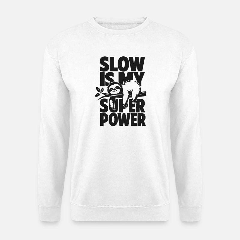 Slow Is My Super Power - Unisex Pullover - Weiß