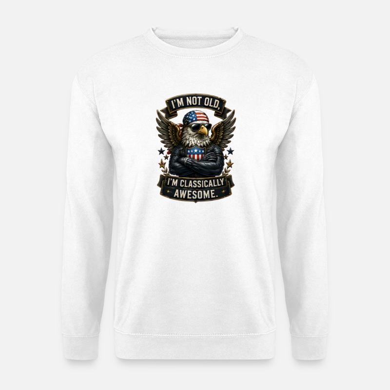 I'm Not Old, I'm Classically Awesome - Unisex Pullover - Weiß