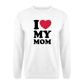 I love my mom - J'aime ma maman - Sweat-shirt Unisexe - blanc - Devant