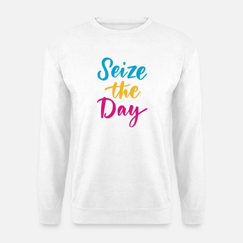 Seize The Day - Unisex Sweatshirt - white