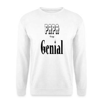 Papa Trop Génial Père - Sweat-shirt Unisexe - blanc - Devant