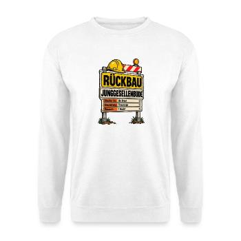 Rückbau Junggesellenbude Bauschild - Unisex Pullover - Weiß - Vorne - Alina (178cm) & Michal (187cm)
