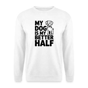 Mon chien est ma meilleure moitié - Sweat-shirt Unisexe - blanc - Devant