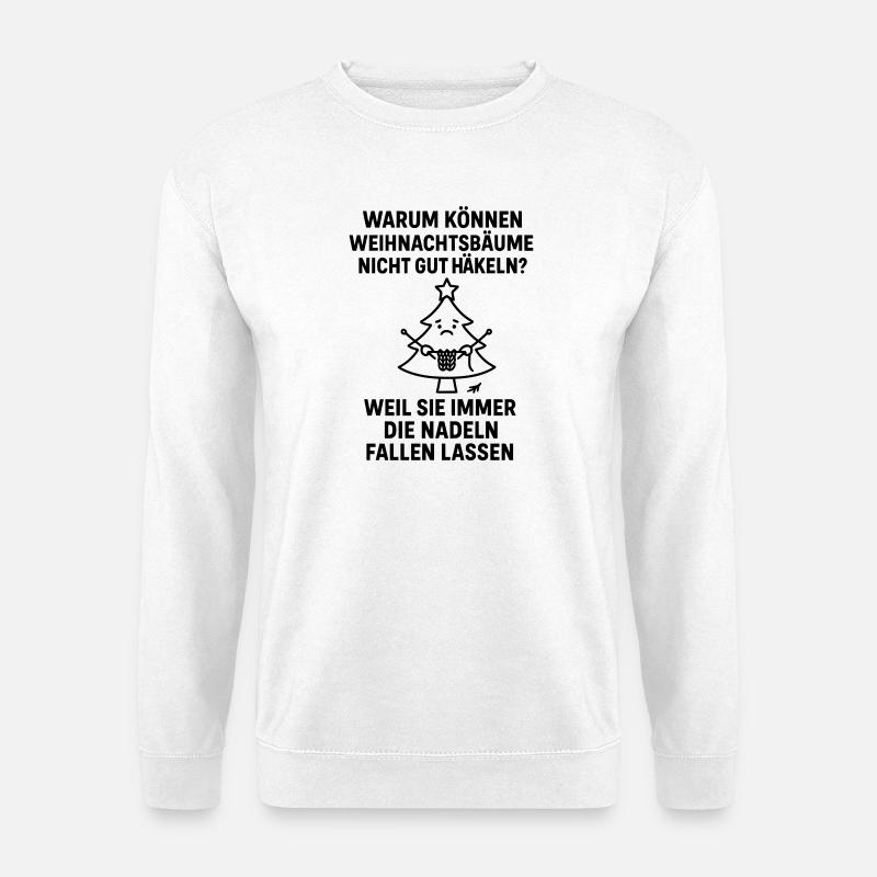 weihnachtsbaum häkeln witz nadeln fallen lassen - Unisex Pullover - Weiß