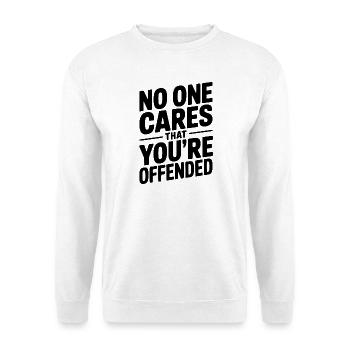 No One Cares That You're Offended - Unisex Sweatshirt - white - Front