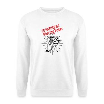 Better poker than anything else - Unisex Sweatshirt - white - Front