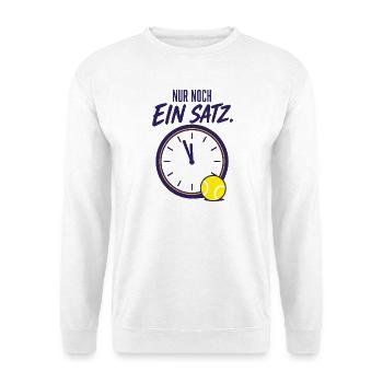 Tennis Spruch Nur noch ein Satz Tennisspieler - Unisex Pullover - Weiß - Vorne - Alina (178cm) & Michal (187cm)