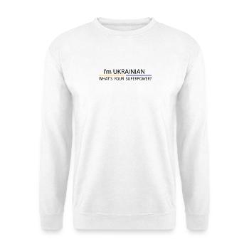 I'm Ukrainian, What's your superpower? - Unisex Sweatshirt - white - Front
