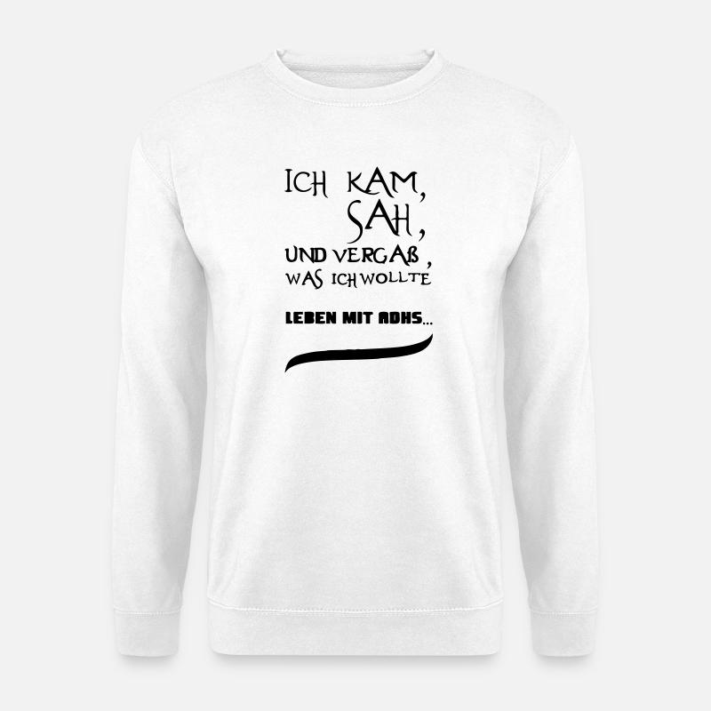 Leben mit ADHS Geschenk - Unisex Pullover - Weiß