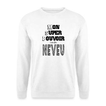 Mon Super Pouvoir Etre Neveu - Sweat-shirt Unisexe - blanc - Devant
