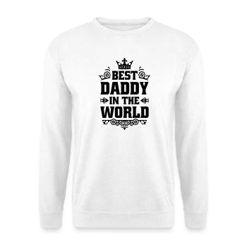 Best Dad in the World Gift Crown Best Daddy - Unisex Sweatshirt - white - Front