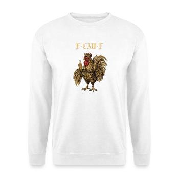 F-Caw-F Chicken Funny Gift - Unisex Sweatshirt - white - Front