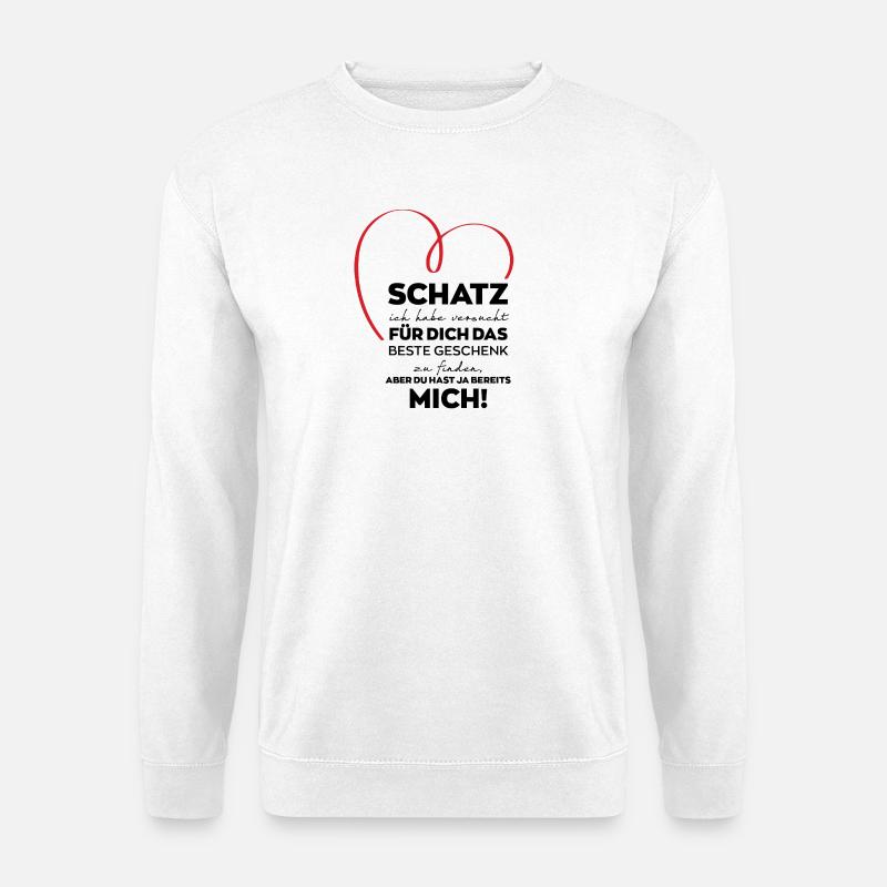 Schatz lustiges Geschenk - Unisex Pullover - Weiß