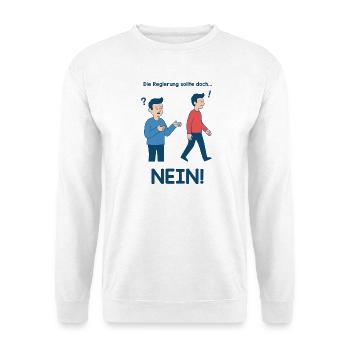 Nein zur Regierung Cartoon - Unisex Pullover - Weiß - Vorne