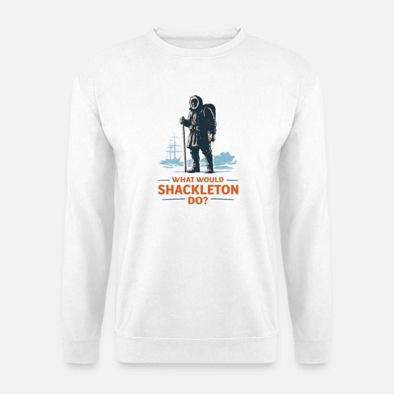 Was würde Shackleton tun? - Unisex Pullover - Weiß